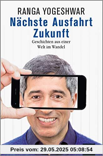 Nächste Ausfahrt Zukunft: Geschichten aus einer Welt im Wandel