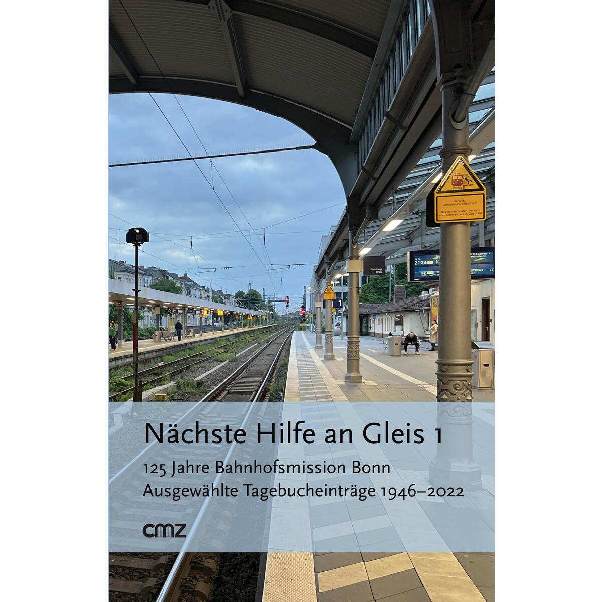 Nächste Hilfe an Gleis 1 Nächste Hilfe an Gleis 1 von CMZ Verlag