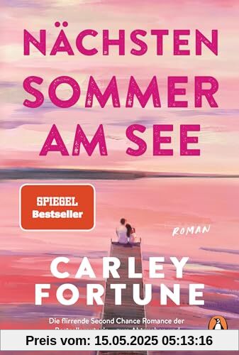 Nächsten Sommer am See: Roman - Eine flirrende Second Chance Romance der Bestsellerautorin – zum Abtauchen und Weiterträumen Nächsten Sommer am See: Roman - Eine flirrende Second Chance Romance der Bestsellerautorin – zum Abtauchen und Weiterträumen