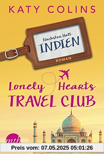 Nächster Halt: Indien: The Lonely Hearts Travel Club