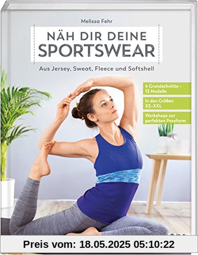 Näh dir deine Sportswear: Aus Jersey, Sweat, Fleece und Softshell