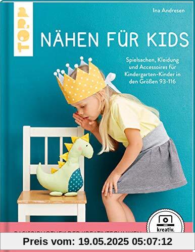 Nähen für Kids (kreativ.startup): Spielsachen, Kleidung und Accessoires für Kindergarten-Kinder in den Größen 92-116. Mit Schnittmusterbogen und Online Video-Kurs