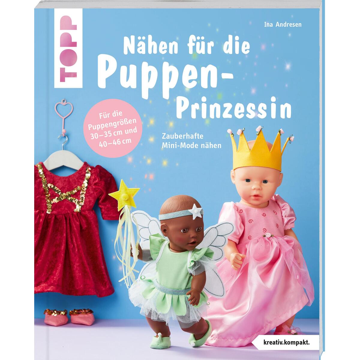 Nähen für die Puppen-Prinzessin (kreativ.kompakt.) von Frech Verlag GmbH