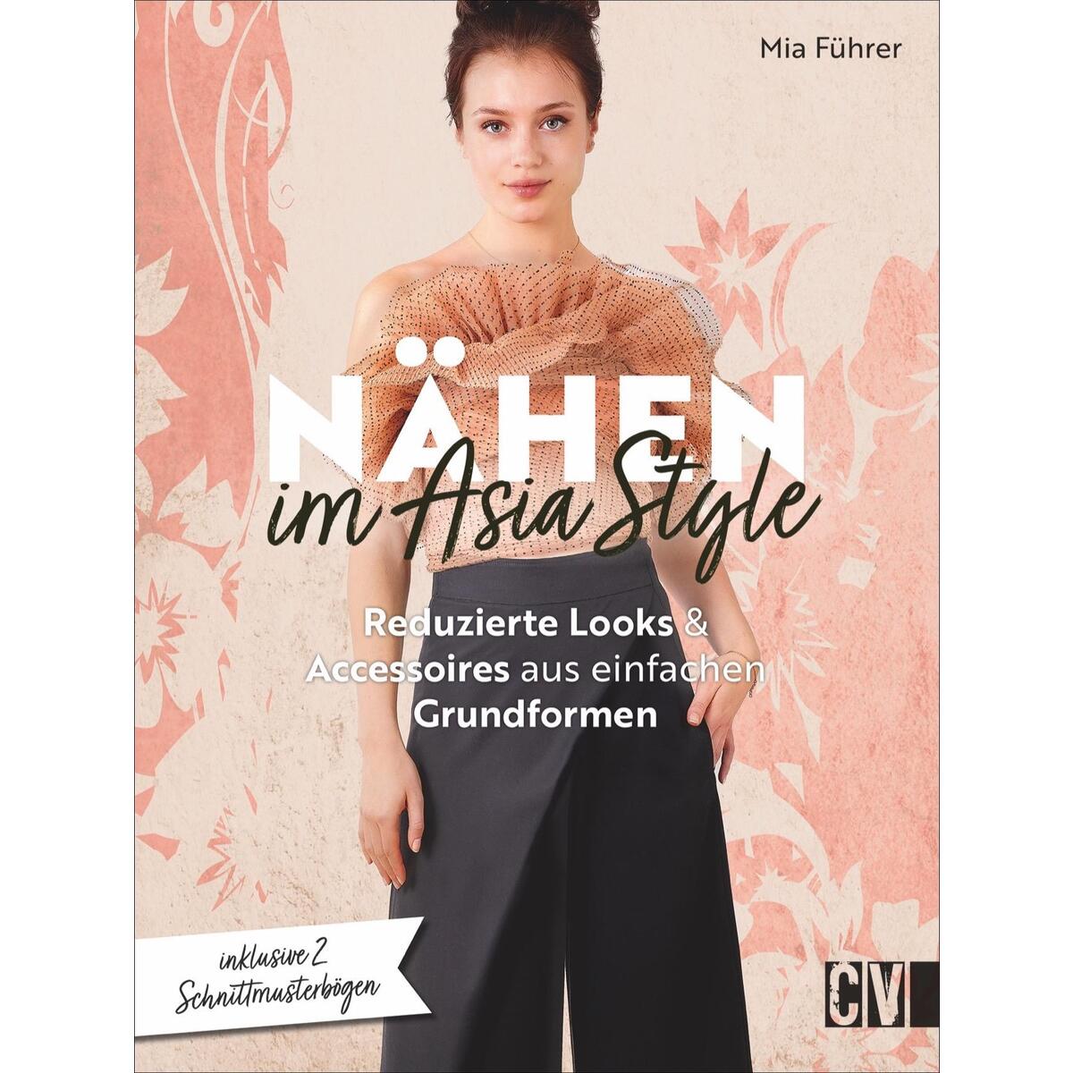 Nähen im Asia-Style Nähen im Asia-Style von Christophorus Verlag