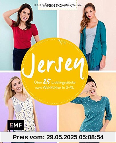 Nähen kompakt – Jersey: Über 25 Lieblingsstücke zum Wohlfühlen in S–XL