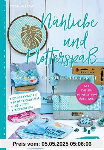 Nähliebe und Plotterspaß: Weil nähen einfach glücklich macht!