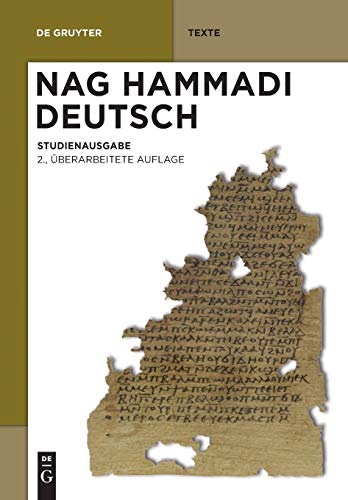 Nag Hammadi Deutsch: Studienausgabe. Eingeleitet Und Übersetzt Von Mitgliedern Des Berliner Arbeitskreises Für Koptisch-Gnostische Schriften (De Gruyter Texte)