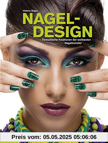 Nageldesign: Fantastische Kreationen der weltbesten Nagelkünstler