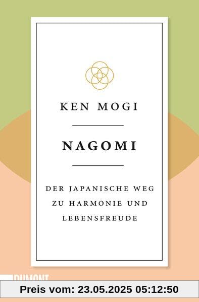 Nagomi: Der japanische Weg zu Harmonie und Lebensfreude (Japanische Lebensweisheiten, Band 2)