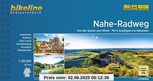 Nahe-Radweg: Von der Quelle bis zum Rhein mit 6 Ausflügen ins Naheland. 1:50.000, 422 km, wetterfest/reißfest, GPS-Tracks Download, LiveUpdate: Von ... LiveUpdate (Bikeline Radtourenbücher)