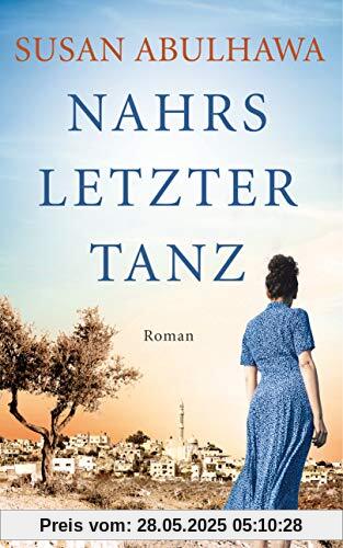 Nahrs letzter Tanz: Roman