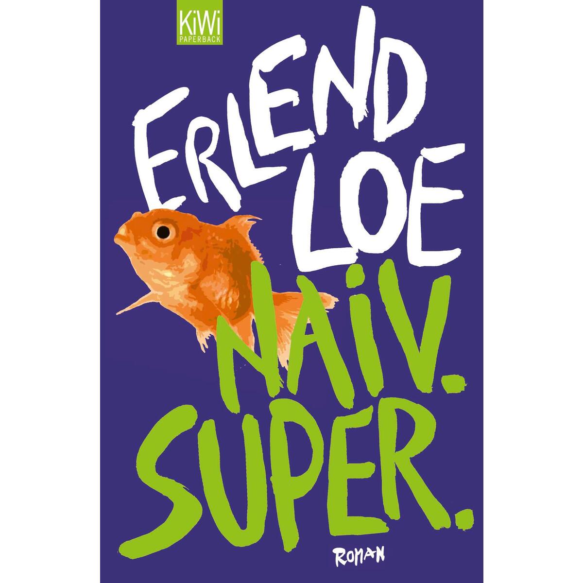 Naiv. Super von Kiepenheuer & Witsch GmbH
