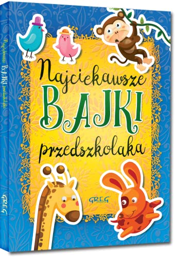 Najciekawsze bajki przedszkolaka von Greg