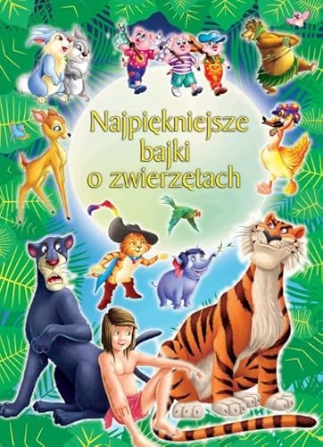 Najpiękniejsze bajki o zwierzętach Najpiękniejsze bajki o zwierzętach von Arti