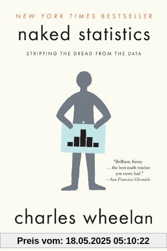 Naked Statistics: Stripping the Dread from the Data