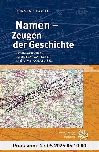 Namen – Zeugen der Geschichte (Indogermanische Bibliothek, 3. Reihe: Untersuchungen)