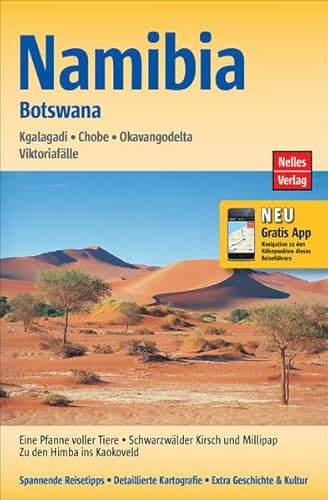 Namibia - Botswana: Kgalagadi, Chobe, Okavangodelta, Viktoriafälle: Kgalagadi, Chobe, Okavangodelta, Victoriafälle. Mit gratis Navigations-App (Nelles Guide) von Nelles