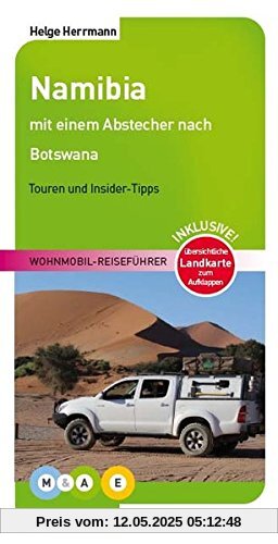 Namibia: Wohnmobil-Reiseführer (MOBIL & AKTIV ERLEBEN - Wohnmobil-Reiseführer / Touren und Insider-Tipps)