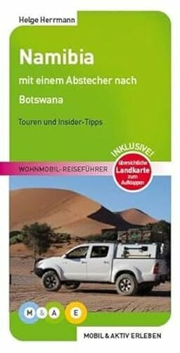 Namibia: Wohnmobil-Reiseführer: Touren und Insider-Tipps (MOBIL & AKTIV ERLEBEN - Wohnmobil-Re...