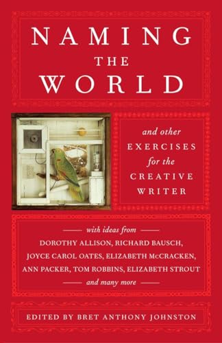 Naming the World: And Other Exercises for the Creative Writer von Random House Trade Paperbacks
