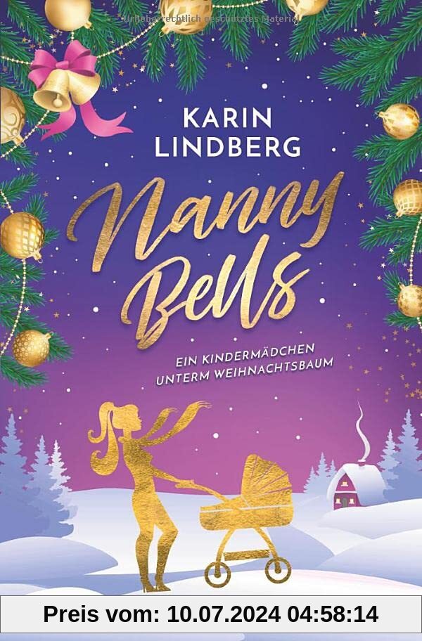 Nanny Bells - Ein Kindermädchen unterm Weihnachtsbaum: Winterlicher Liebesroman