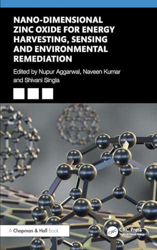 Nano-Dimensional Zinc Oxide for Energy Harvesting, Sensing, and Environmental Remediation von Chapman and Hall/CRC