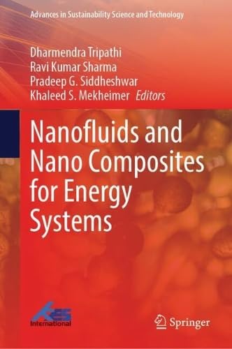 Nanofluids and Nano Composites for Energy Systems (Advances in Sustainability Science and Technology) von Springer