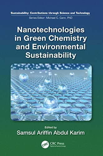Nanotechnologies in Green Chemistry and Environmental Sustainability (Sustainability: Contributions Through Science and Technology) von CRC Press