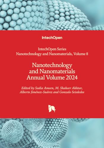Nanotechnology and Nanomaterials Annual Volume 2024 Nanotechnology and Nanomaterials Annual Volume 2024 von IntechOpen