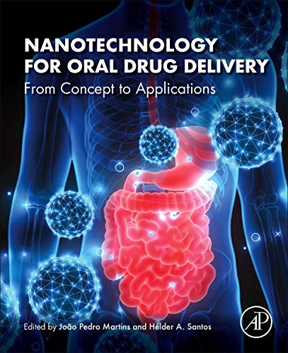 Nanotechnology for Oral Drug Delivery: From Concept to Applications Nanotechnology for Oral Drug Delivery: From Concept to Applications von Academic Press