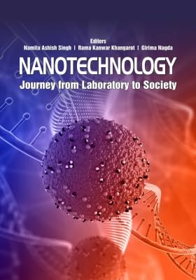 Nanotechnology: Journey from Laboratory to Society Nanotechnology: Journey from Laboratory to Society von New India Publishing Agency