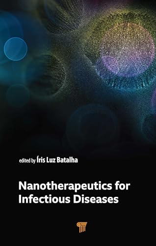 Nanotherapeutics for Infectious Diseases Nanotherapeutics for Infectious Diseases von Jenny Stanford Publishing
