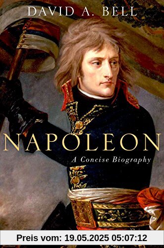 Napoleon: A Concise Biography: A Concise Biography