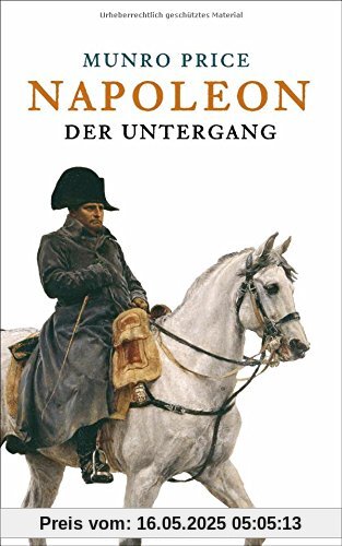 Napoleon: Der Untergang
