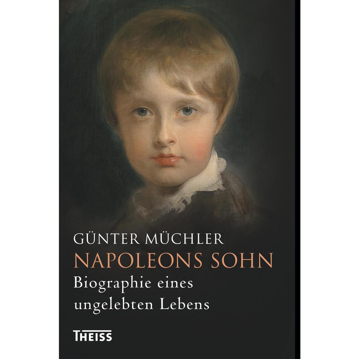 Napoleons Sohn Napoleons Sohn von wbg Theiss