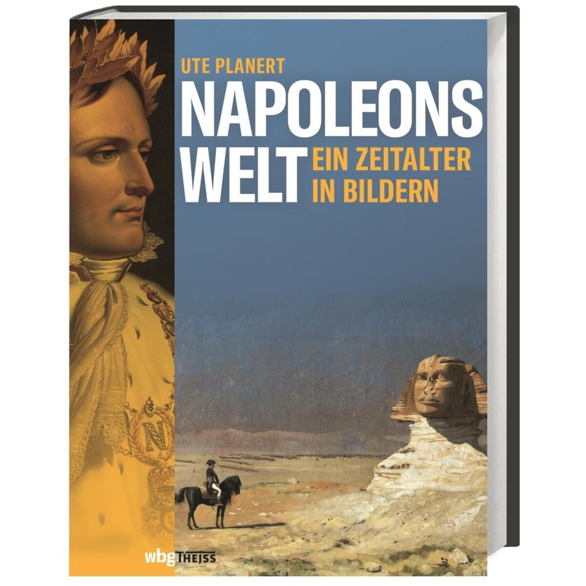 Napoleons Welt Napoleons Welt von wbg Theiss