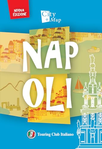 Napoli. Con Carta geografica ripiegata (City+Map) von Touring