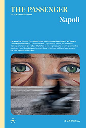 Napoli. the Passenger. Per Esploratori Del Mondo. Ediz. Illustrata