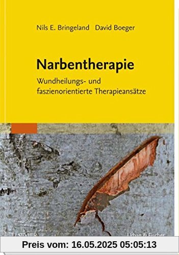 Narbentherapie: Wundheilungs- und faszienorientierte Therapieansätze