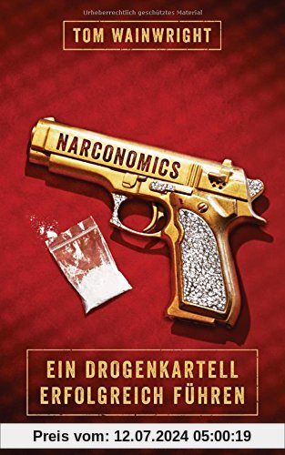 Narconomics: Ein Drogenkartell erfolgreich führen