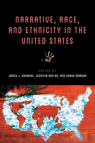 Narrative, Race, and Ethnicity in the United States (THEORY INTERPRETATION NARRATIV) von Ohio State University Press