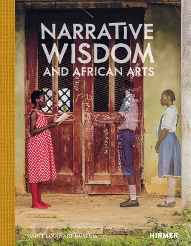 Narrative Wisdom and African Arts