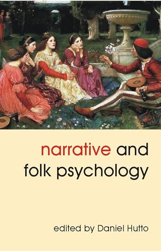 Narrative and Folk Psychology (Journal of Consciousness Studies)