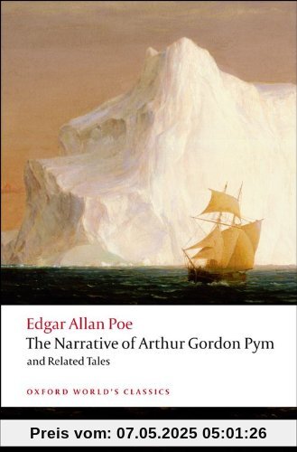 Narrative of Arthur Gordon Pym of Nantucket and Related Tale (Oxford World's Classics)