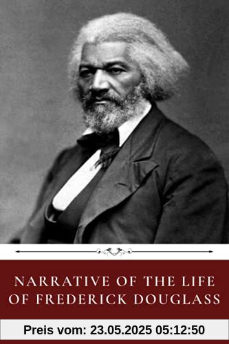 Narrative of the Life of Frederick Douglass by Frederick Douglass