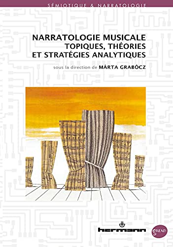 Narratologie musicale: Topiques, théories et stratégies analytiques von HERMANN