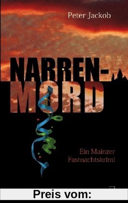 Narren-Mord: Ein Mainzer Fastnachtskrimi