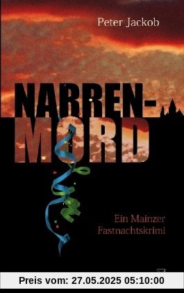 Narren-Mord: Ein Mainzer Fastnachtskrimi