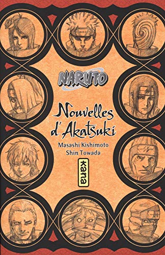 Naruto - romans - Tome 11 - Nouvelles d Akatsuki: Eclosion des fleurs du mal von KANA