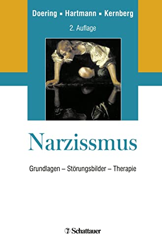Narzissmus: Grundlagen - Störungsbilder - Therapie von SCHATTAUER